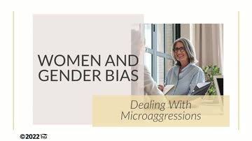Women and Gender Bias: 03. Dealing With Microaggressions