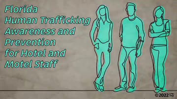 Florida Human Trafficking: 02. Awareness and Prevention for Hotel and Motel Staff