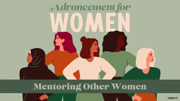 Advancement for Women: 03. Mentoring Other Women