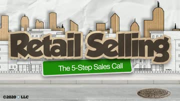Retail Selling: 08. The 5-Step Sales Call