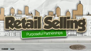 Retail Selling: 02. Purposeful Partnerships