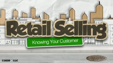 Retail Selling: 01. Knowing Your Customer