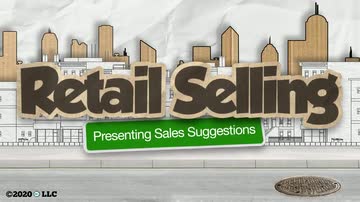 Retail Selling: 05. Presenting Sales Suggestions