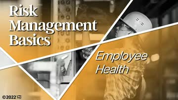 Risk Management Basics: 10. Employee Health