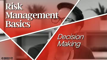 Risk Management Basics: 13. Decision Making