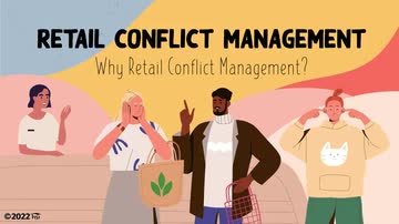 Retail Conflict Management: 01. Why Retail Conflict Management?