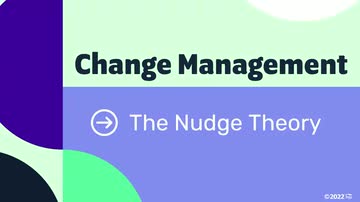 Change Management Models: 07. The Nudge Theory
