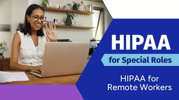 HIPAA for Special Roles: HIPAA for Remote Workers