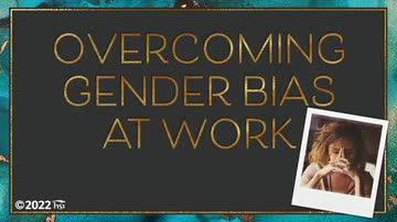 Overcoming Gender Bias at Work