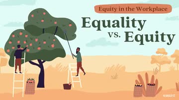 Equity in the Workplace: 01. Equality vs. Equity