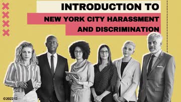 New York City Anti-Harassment: Introduction to New York City Harassment and Discrimination