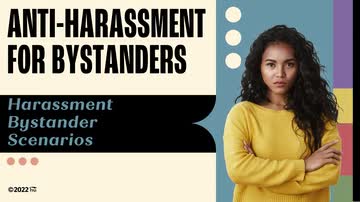 Anti-Harassment for Bystanders: 05. Harassment Bystander Scenarios