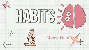 Habits: 02. Micro Habits