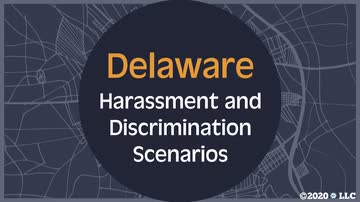 Delaware Harassment and Discrimination: Scenarios