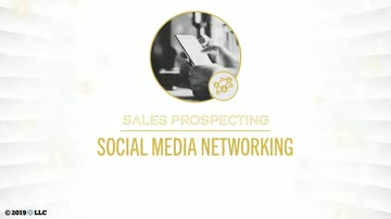 Making the Sales Call: 06. Sales Prospecting - Social Media Networking