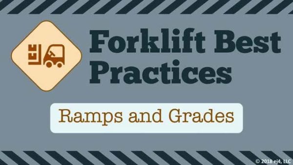 Forklift Best Practices: 04. Ramps and Grades