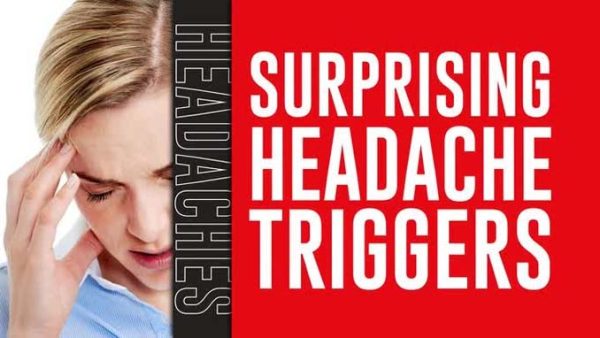 Understanding Headaches: 02. Surprising Headaches Triggers