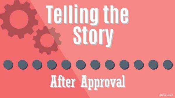 Building a Business Case: 11. Telling the Story - After Approval