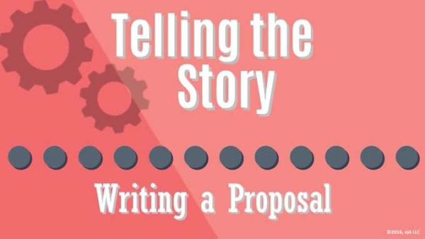 Building a Business Case: 08. Telling the Story - Writing a Proposal