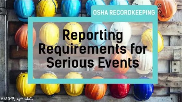 OSHA Recordkeeping: 05. Reporting Requirements for Serious Events