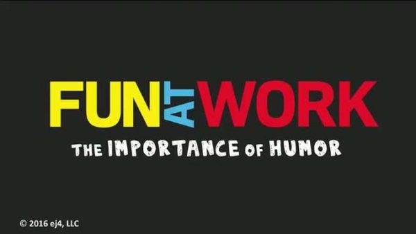 Developing Your Culture: Fun At Work - 01. The Importance of Humor