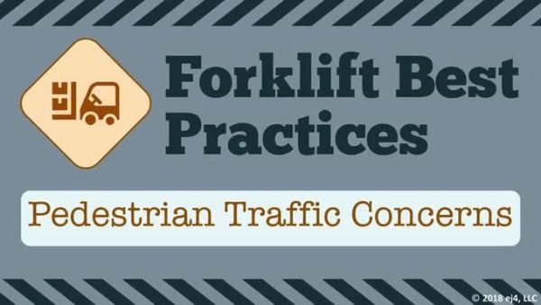 Forklift Best Practices: 03. Pedestrian Traffic Concerns