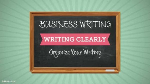 Writing Clearly: 04. Organize Your Writing