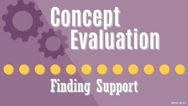 Building a Business Case: 02. Concept Evaluation - Finding Support