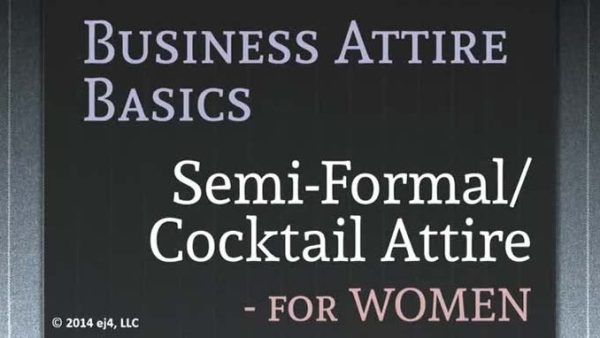 Business Attire Basics for Women: 04. Semi-Formal/Cocktail Attire