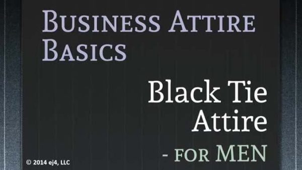Business Attire Basics for Men: 06. Black Tie Attire