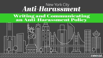 New York City Anti-Harassment: 03. Writing and Communicating an Anti-Harassment Policy