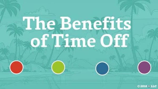 The Benefits of Time Off