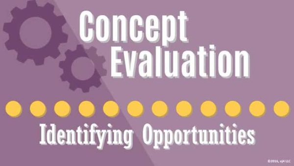 Building a Business Case: 01. Concept Evaluation - Identifying Opportunities