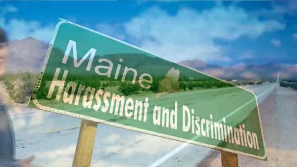 Introduction to Maine Harassment and Discrimination
