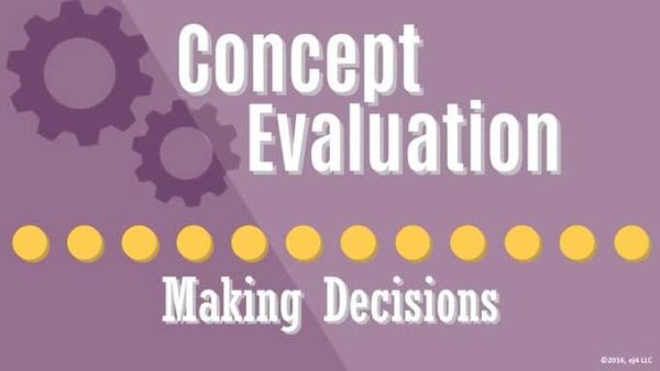 Building a Business Case: 03. Concept Evaluation - Making Decisions