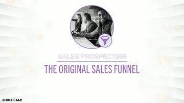 Making the Sales Call: 02. Sales Prospecting - The Original Sales Funnel