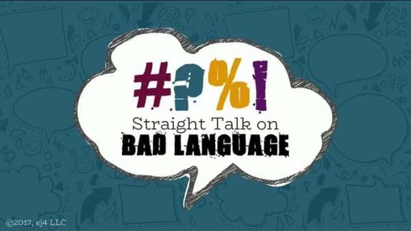 Communication: 04. Straight Talk On Bad Language