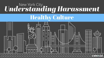New York City Understanding Harassment: 01. Healthy Culture