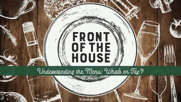 Front of the House: 08. Understanding the Menu - What's on Tap?