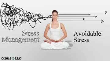 Stress Management: 02. Avoidable Stress
