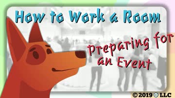 Business Basics: How to Work a Room - 01. Preparing for an Event