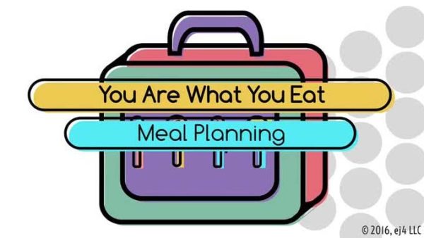 You Are What You Eat: 04. Meal Planning