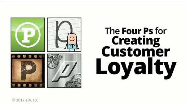 The 4 P's For Creating Loyal Customers