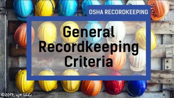 OSHA Recordkeeping: 01. General Recordkeeping Criteria