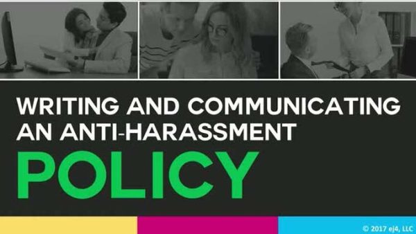 Anti-Harassment: 03. Writing and Communicating Anti-Harassment Policy
