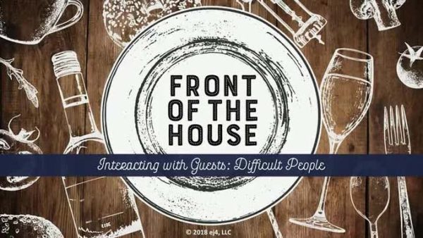 Front of the House: 05. Interacting with Guests - Difficult People