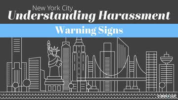 New York City Understanding Harassment: 02. Warning Signs