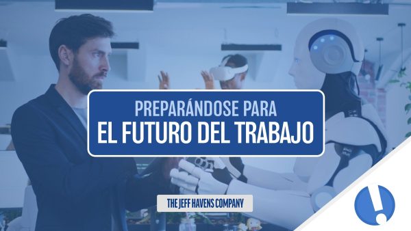 Preparándose para el Futuro del Trabajo