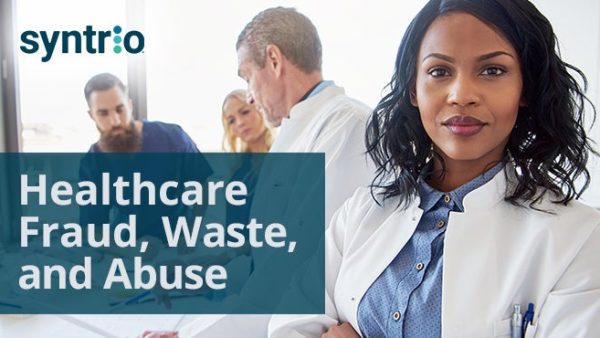Healthcare Fraud, Waste, and Abuse: An Introduction