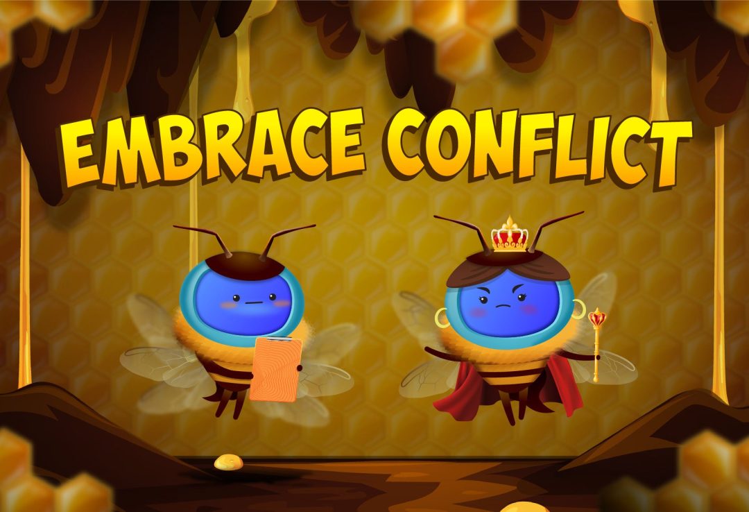 Embrace Conflict